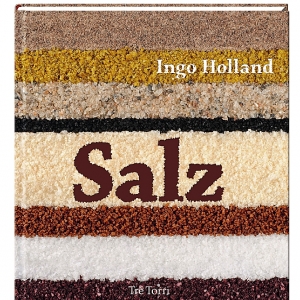Ingo Holland - Salz - prämiertes Kochbuch